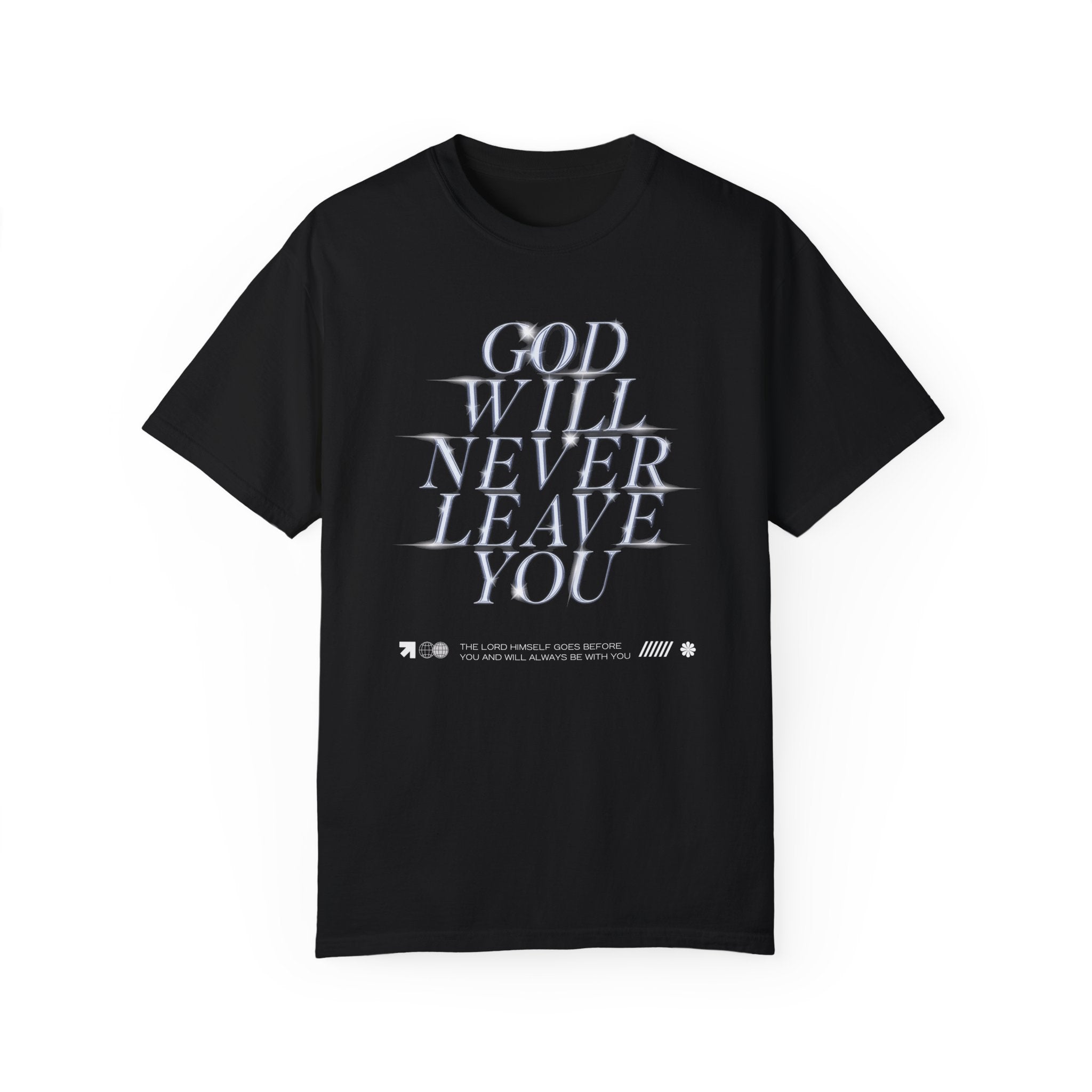 Be Herren - GOD Will Never Leave You Classic Tee