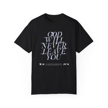 Be Herren - GOD Will Never Leave You Classic Tee
